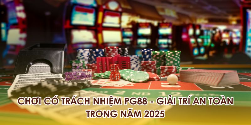 Tuân thủ các quy định của cổng game là chơi có trách nhiệm PG88