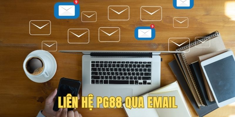 Liên hệ PG88 bằng cách gửi email xử lý vấn đề liên quan đến tài khoản